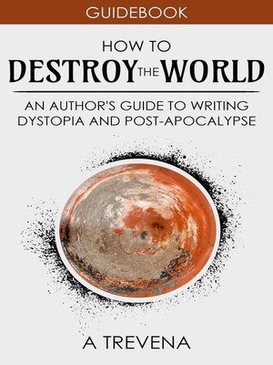 cover image of How to Destroy the World